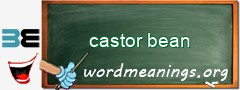 WordMeaning blackboard for castor bean